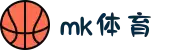 MK(体育科技有限公司)体育官方网站